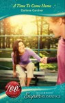 A Time To Come Home (A Little Secret, Book 17) (Mills & Boon Superromance) - Darlene Gardner - 9781408905265