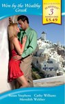 Won by the Wealthy Greek: The Greek's Seven-Day Seduction / Constantinou's Mistress / The Greek Doctor's Rescue (Mills & Boon By Request) - Susan Stephens ; Cathy Williams ; Meredith Webber - 9781408907948
