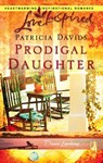 Prodigal Daughter (Davis Landing, Book 5) (Mills & Boon Love Inspired) - Patricia Davids - 9781408963432
