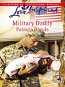 Military Daddy (Mills & Boon Love Inspired) - Patricia Davids - 9781408964255