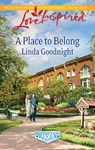 A Place To Belong (Redemption River, Book 3) (Mills & Boon Love Inspired) - Linda Goodnight - 9781408965191