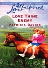 Love Thine Enemy (Mills & Boon Love Inspired) - Patricia Davids - 9781408965375