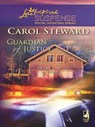 Guardian Of Justice (In the Line of Fire, Book 1) (Mills & Boon Love Inspired) - Carol Steward - 9781408966273