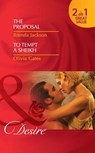 The Proposal / To Tempt A Sheikh: The Proposal (The Westmorelands) / To Tempt a Sheikh (Pride of Zohayd) (Mills & Boon Desire) - Brenda Jackson ; Olivia Gates - 9781408971710