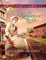 The Runaway Bride (Mills & Boon Love Inspired Historical) - Noelle Marchand - 9781408995136