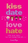 Kiss, Date, Love, Hate - Luisa Plaja - 9781409014720