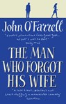 The Man Who Forgot His Wife - John O'Farrell - 9781409031024