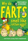 Why Do Farts Smell Like Rotten Eggs? - Mitchell Symons - 9781409096054