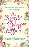 The Secret Shopper Affair - Kate Harrison - 9781409107354