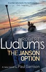 Robert Ludlum's The Janson Option - Robert Ludlum ; Paul Garrison - 9781409120575