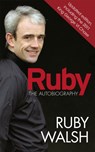 Ruby: The Autobiography - Ruby Walsh - 9781409121121