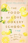 The Food of Love Cookery School - Nicky Pellegrino - 9781409136132
