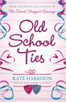Old School Ties - Kate Harrison - 9781409137177