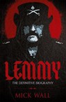 Lemmy - Mick Wall - 9781409160274