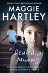 Denied a Mummy - Maggie Hartley - 9781409177098