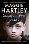 Daddy's Little Soldier - Maggie Hartley - 9781409189022