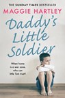 Daddy's Little Soldier - Maggie Hartley - 9781409189039