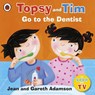 Topsy and Tim: Go to the Dentist - Jean Adamson - 9781409300588