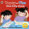 Topsy and Tim: Have Itchy Heads - Jean Adamson - 9781409307204