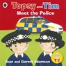 Topsy and Tim: Meet the Police - Jean Adamson - 9781409308836