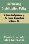 Rethinking Stabilization Policy - The Federal Reserve Bank - 9781410209429