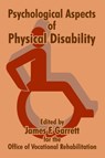 Psychological Aspects of Physical Disability - James F Garrett - 9781410209580