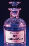 The Jezebel Remedy - CLARK,  Martin - 9781410483577