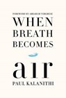 When Breath Becomes Air - KALANITHI,  Paul - 9781410487858