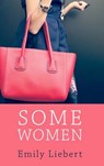Some Women - LIEBERT,  Emily - 9781410492579
