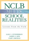NCLB Meets School Realities - Gail L. Sunderman ; James S. Kim ; Gary G. Orfield - 9781412915557