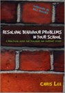 Resolving Behaviour Problems in your School - Chris Lee - 9781412924139