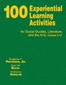 100 Experiential Learning Activities for Social Studies, Literature, and the Arts, Grades 5-12 - Eugene F. Provenzo ; Dan W. Butin ; Anthony Angelini - 9781412939997
