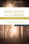 Holding on to Hope - Nancy Guthrie - 9781414312965
