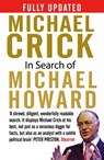 In Search of Michael Howard - Michael Crick - 9781416502470