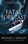 Fatal Forecast - Michael J. Tougias - 9781416546443