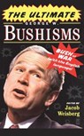 The Ultimate George W. Bushisms: Bush at war (on the English Language) - Jacob Weisberg - 9781416550587
