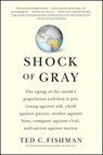 Shock of Gray - Ted Fishman - 9781416551034