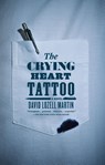 The Crying Heart Tattoo - David Lozell Martin - 9781416556091