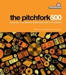 The Pitchfork 500:Our Guide to the Greatest Songs from Punk to Present - Plagenhoef ; Schneider - 9781416562023