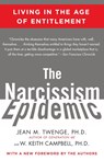 The Narcissism Epidemic - Jean M. Twenge ; W. Keith Campbell - 9781416575993