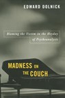 Madness on the Couch - Edward Dolnick - 9781416577942