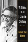 Witness to an Extreme Century - Author Robert Jay Lifton - 9781416590781