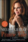 Prairie Tale - Melissa Gilbert - 9781416599173