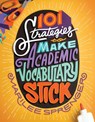 101 Strategies to Make Academic Vocabulary Stick - Marilee Sprenger - 9781416623106