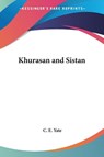 Khurasan and Sistan - Lieutenant Colonel C. E. Yate - 9781417921331