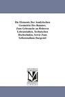 Die Elemente Der Analytischen Geometrie Des Raumes. Zum Gebrauche an Hoheren Lehranstalten, Technischen Hochschulen, Sowie Zum Selbststudium Dargestel - Ferdinand Rudio - 9781418180225