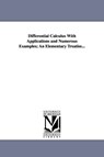 Differential Calculus With Applications and Numerous Examples; An Elementary Treatise... - Joseph Edwards - 9781418185329