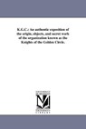 K.G.C. - Knights of the Golden Circle - 9781418190613