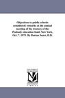 Objections to Public Schools Considered - Barnas Sears - 9781418193607