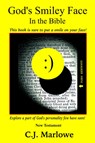 God's Smiley Face In The Bible - C. J. Marlowe - 9781418453862